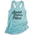 thumbnail image 1 of Sweet Mother Of Pearl Tank Top, Ladies Racerback Tank Top, Funny Saying Tank, Cancun, X-Large, 1 of 3