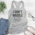 thumbnail image 2 of I Don't Waddle It's Called Pregnancy Swagger Tank Top, Ladies Racerback Tank, Pregnant New Mom Tank Top, Silver Gray, XX-Large, 2 of 3