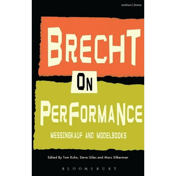 Brecht on Performance: Messingkauf and Modelbooks, (Hardcover)