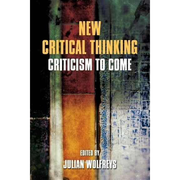 New Critical Thinking: Criticism to Come, (Hardcover)