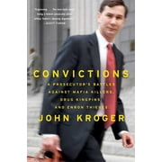 Convictions : A Prosecutor's Battles Against Mafia Killers, Drug Kingpins, and Enron Thieves (Paperback)