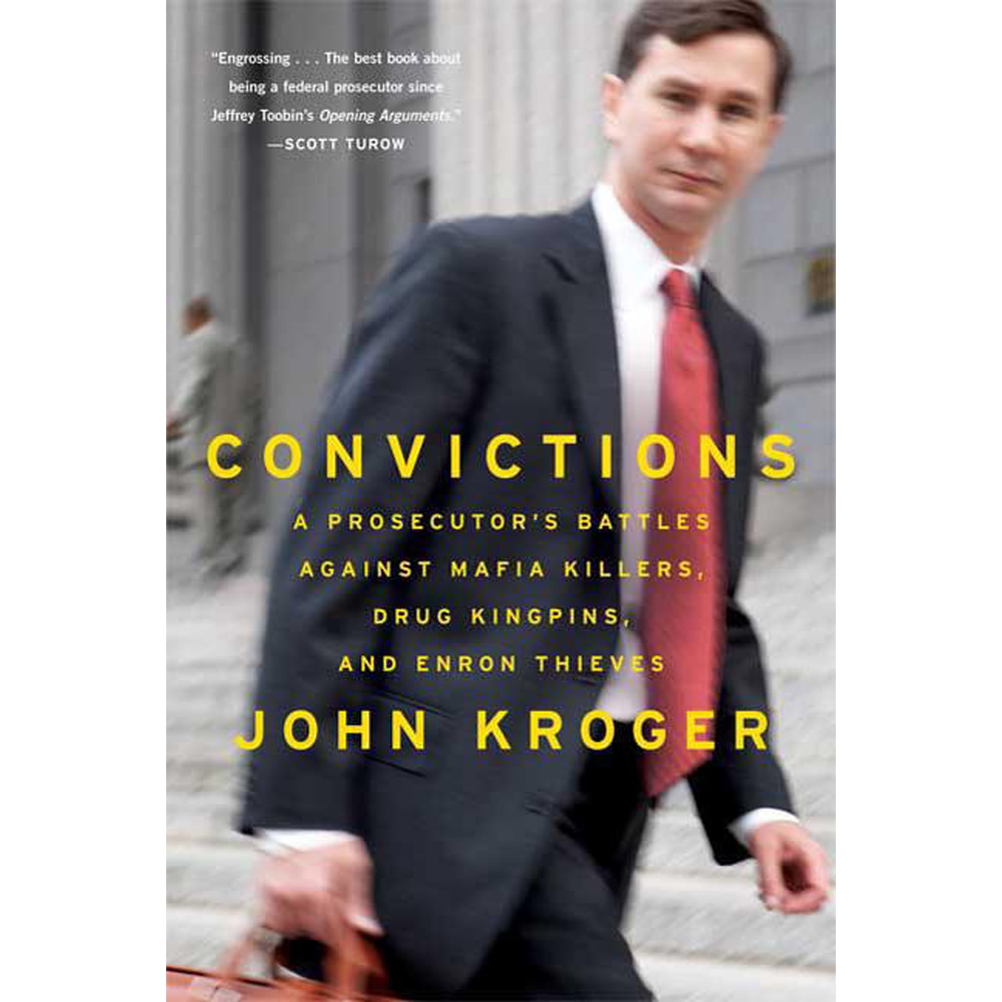 Convictions : A Prosecutor's Battles Against Mafia Killers, Drug Kingpins, and Enron Thieves (Paperback)