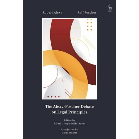 The Alexy-Poscher Debate on Legal Principles (Paperback)