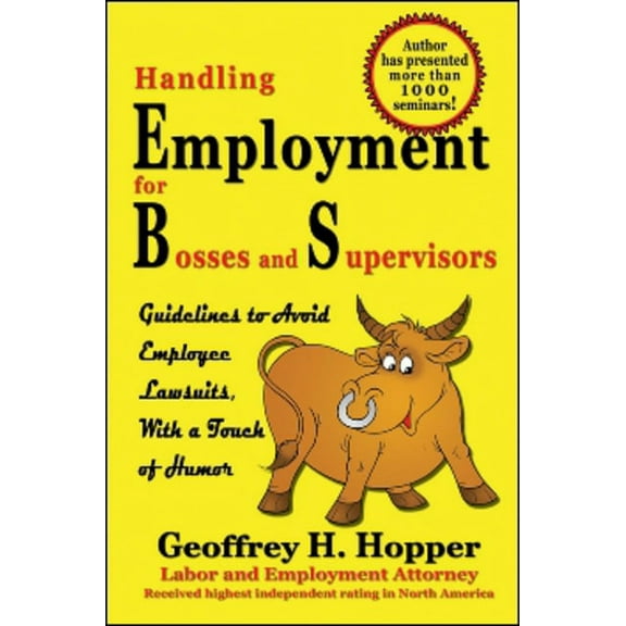 Handling Employment for Bosses and Supervisors : Avoid Employee Lawsuits (Edition 1) (Paperback)