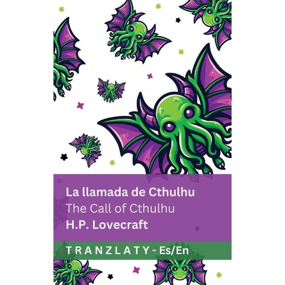 Español English La llamada de Cthulhu / The Call of Cthulhu: Tranzlaty Español English, (Paperback)