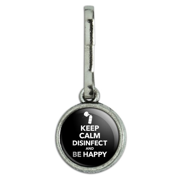 Keep Calm Disinfect and Be Happy Antiqued Charm Clothes Purse Suitcase Backpack Zipper Pull Aid