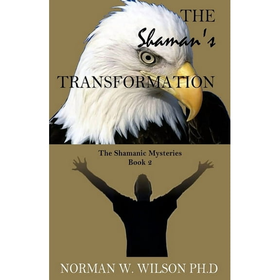 The Shaman's Transformation, (Paperback)