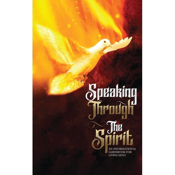 Speaking Through The Spirit, (Hardcover)
