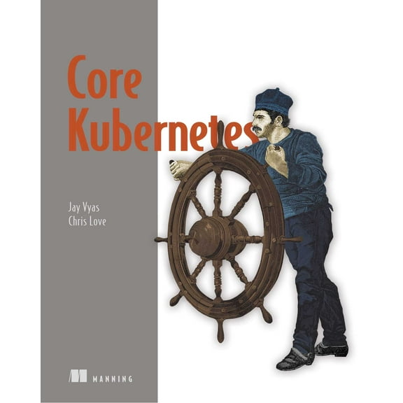 Core Kubernetes (Paperback)