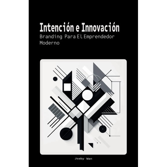 Intención e Innovación, (Paperback)