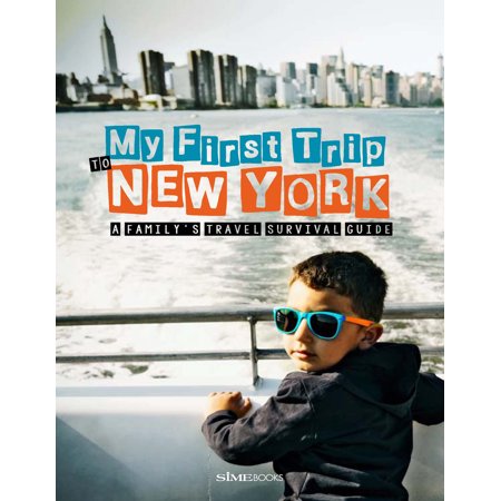 Pre-Owned My First Trip to New York: A Family's Travel Survival Guide (Paperback) 889521899X 9788895218991