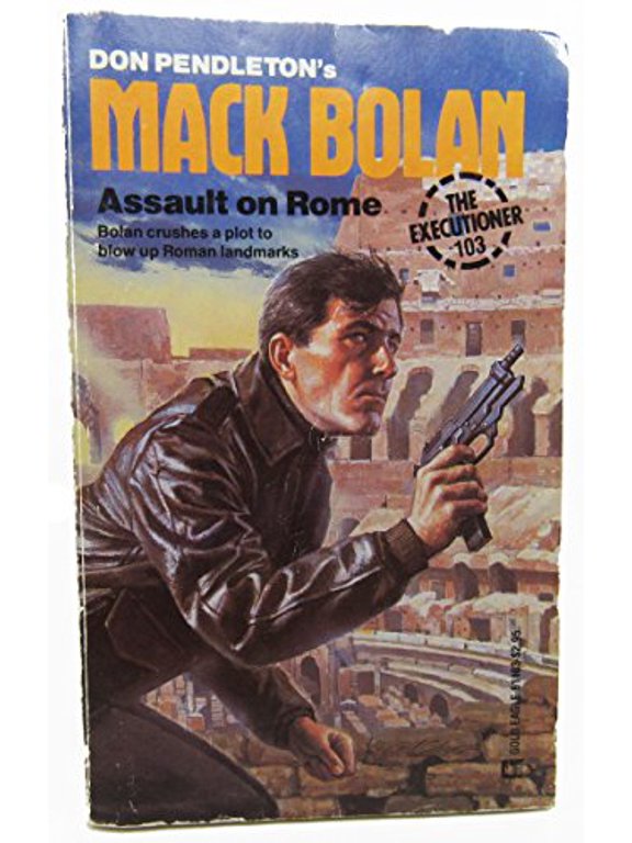 Pre-Owned Assault On Rome (Mack Bolan) (Paperback) 037361103X 9780373611034