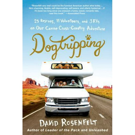 Pre-Owned Dogtripping: 25 Rescues, 11 Volunteers, and 3 RVs on Our Canine Cross-Country Adventure (Paperback) 1250053463 9781250053466