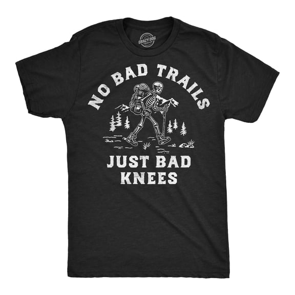 Mens Funny T Shirts No Bad Trails Just Bad Knees Sarcastic Hiking Graphic Novelty Tee for Men Graphic Tees