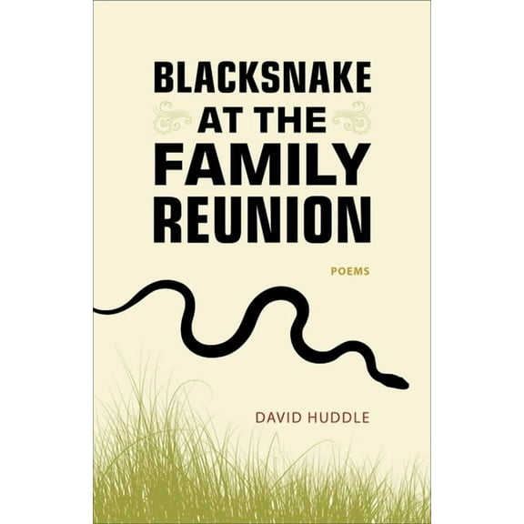 Southern Messenger Poets Blacksnake at the Family Reunion: Poems, (Paperback)