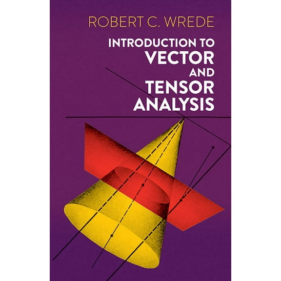 Dover Books on Mathematics Introduction to Vector and Tensor Analysis, (Paperback)