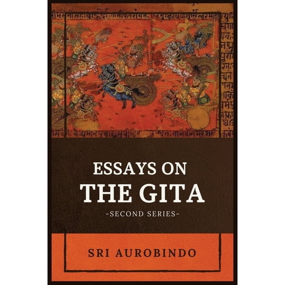 Essays on the GITA: -Second Series-, (Paperback)