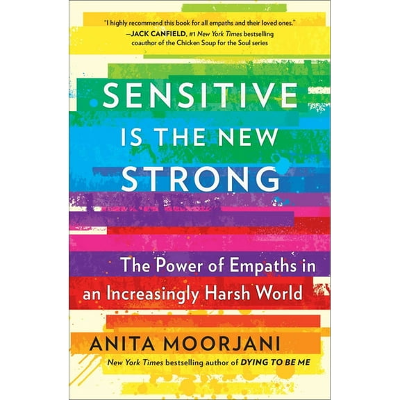 Sensitive Is the New Strong: The Power of Empaths in an Increasingly Harsh World, (Paperback)