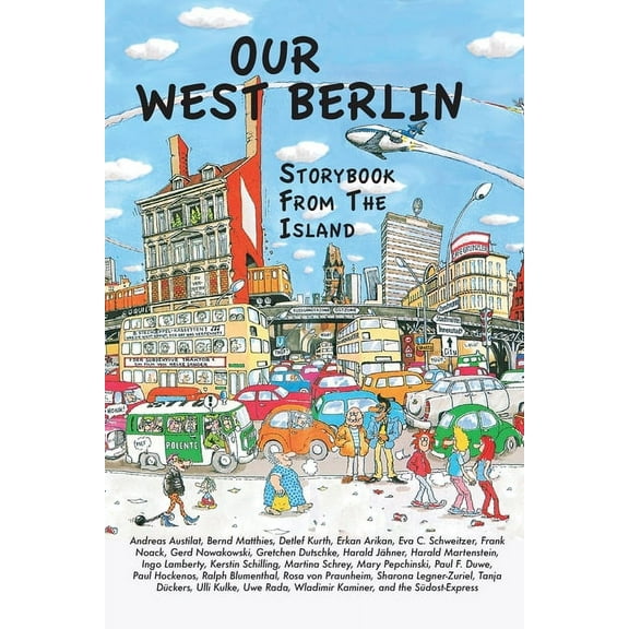 Our West Berlin: Storybook From The Island, (Paperback)