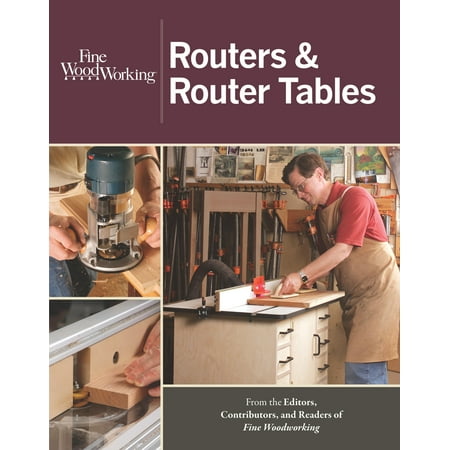 New Best of Fine Woodworking: Routers & Router Tables (Best Place To Put Router In 2 Story House)
