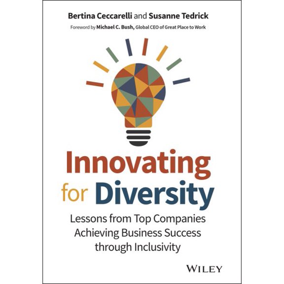 Pre-Owned Innovating for Diversity: Lessons from Top Companies Achieving Business Success Through Inclusivity (Hardcover) 1119909899 9781119909897