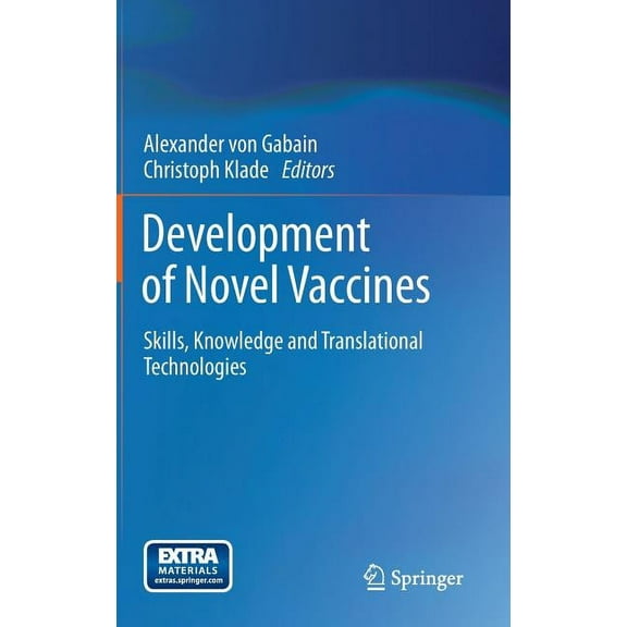 Development of Novel Vaccines: Skills, Knowledge and Translational Technologies, (Hardcover)