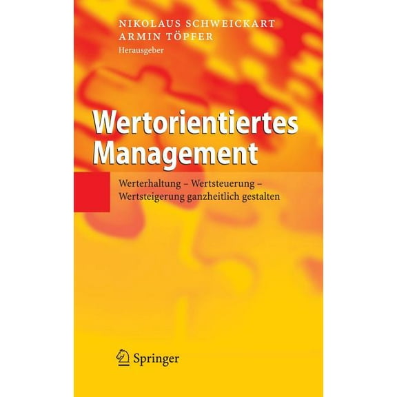 Wertorientiertes Management: Werterhaltung - Wertsteuerung - Wertsteigerung ganzheitlich gestalten, (Hardcover)