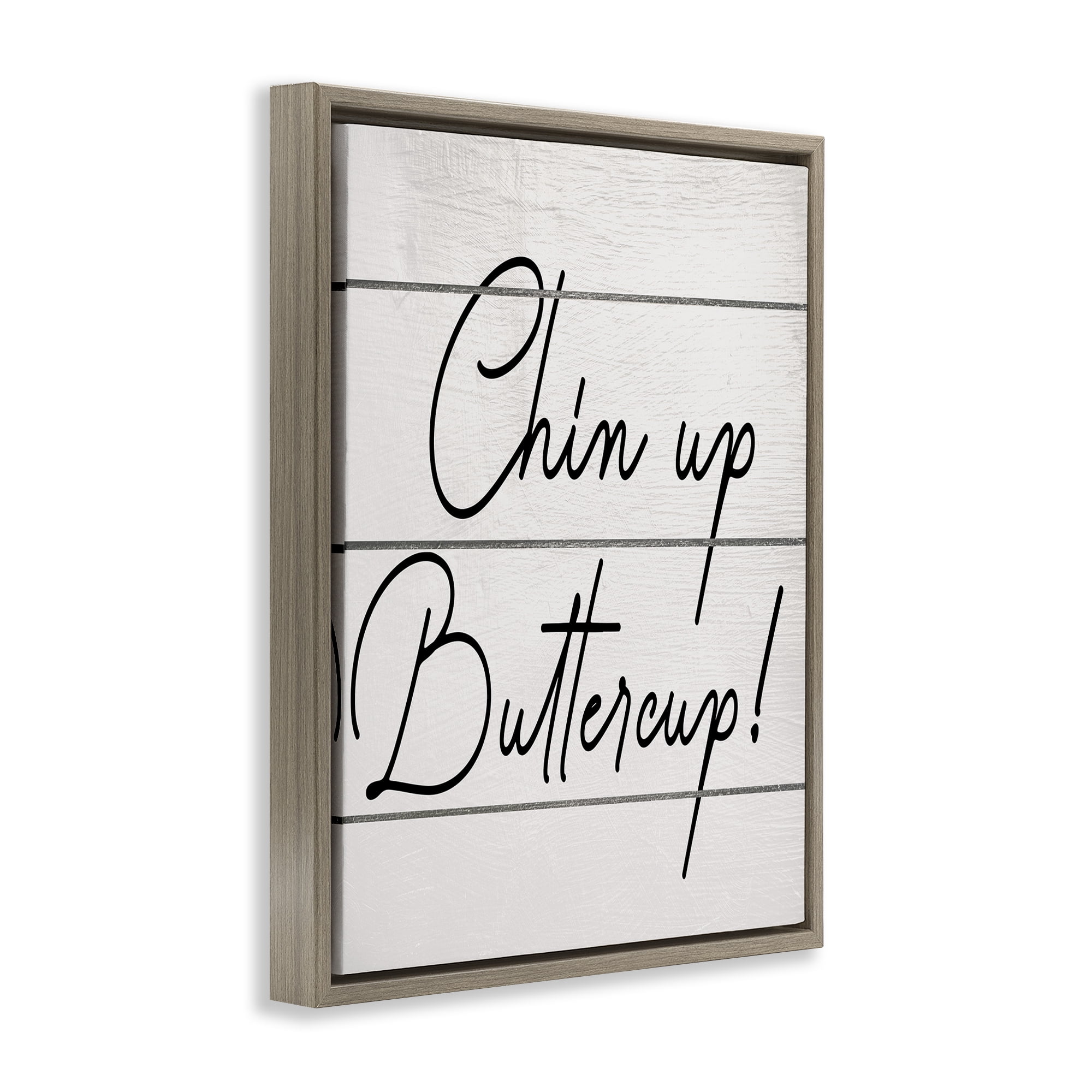 Stupell Industries Chin Up Buttercup Typography Painting Brown Floater Framed Canvas Art Print Wall Art, 17 x 21
