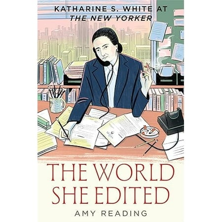 The World She Edited: Katharine S. White at The New Yorker