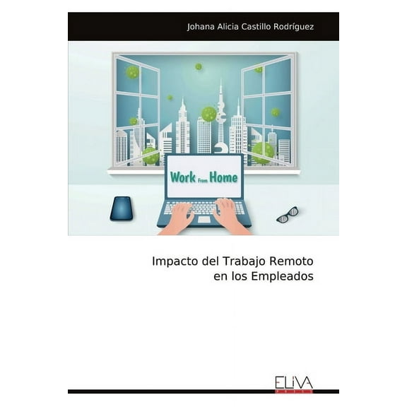 Impacto del Trabajo Remoto en los Empleados, (Paperback)