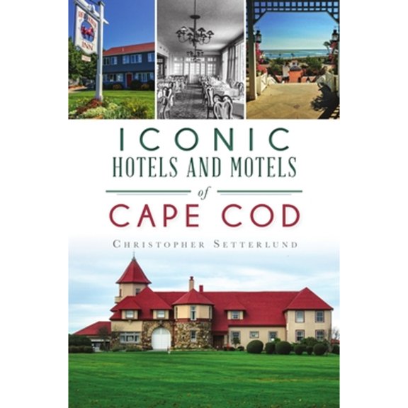 Pre-Owned Landmarks: Iconic Hotels and Motels of Cape Cod (Paperback)