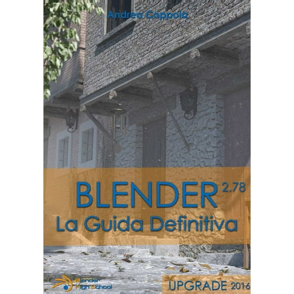 Blender - La guida definitiva - UPGRADE 2016, (Paperback)