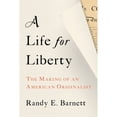 thumbnail image 1 of Pre-Owned A Life for Liberty: The Making of an American Originalist (Hardcover) 1641773774 9781641773775, 1 of 1