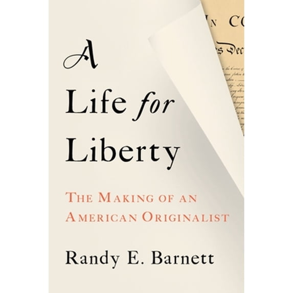 Pre-Owned A Life for Liberty: The Making of an American Originalist (Hardcover) 1641773774 9781641773775