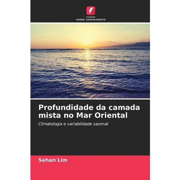 Profundidade da camada mista no Mar Oriental, (Paperback)