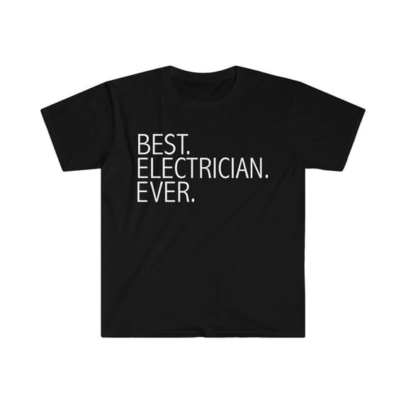 Best Electrician Ever Unisex T-shirt S-3XL Career Graduation