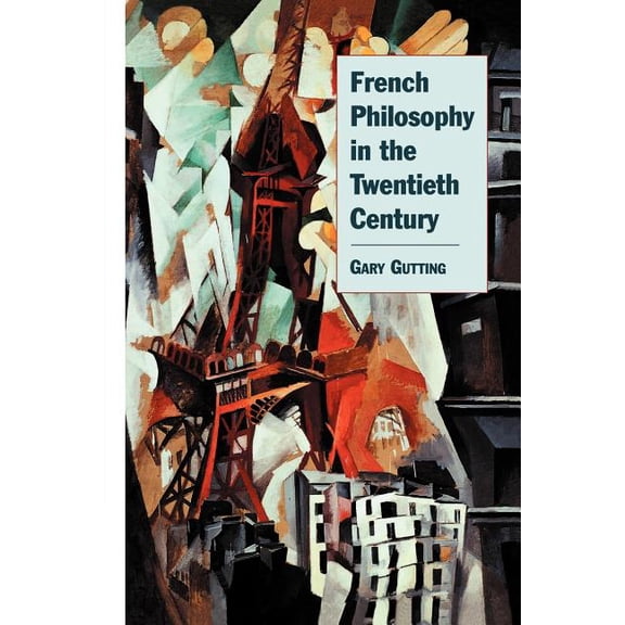 French Philosophy in the Twentieth Century, (Paperback)
