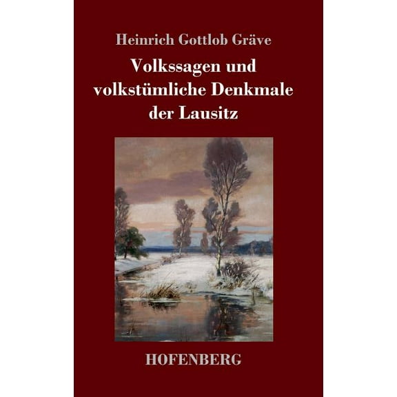 Volkssagen und volkstümliche Denkmale der Lausitz (Hardcover)