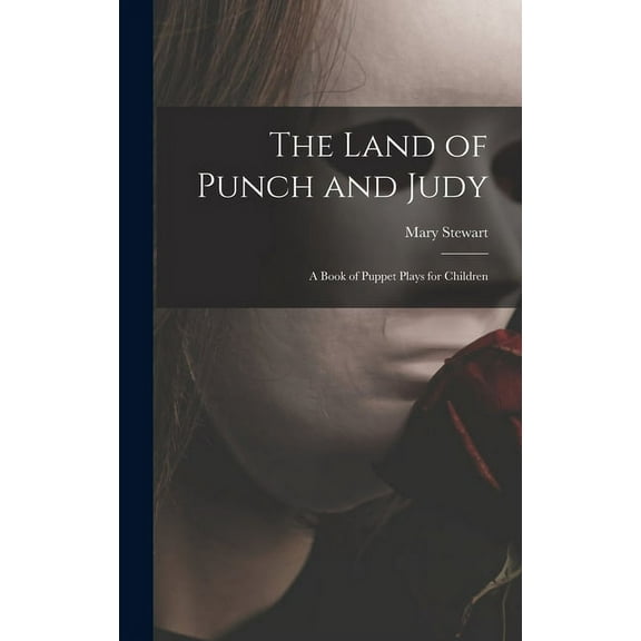 The Land of Punch and Judy (Hardcover)