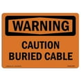 thumbnail image 1 of SignMission OS-WS-A-1218-L-12005 12 x 18 in. OSHA Warning Sign - Caution Buried Cable, 1 of 1