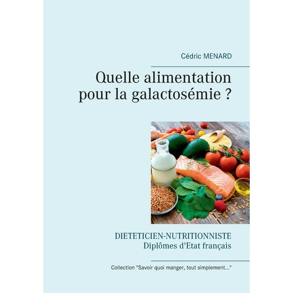 Quelle alimentation pour la galactosémie ?, (Paperback)