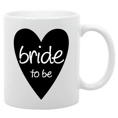 Bride to Be funny wedding coffee mug gift 11oz (Best Gift For New Bride)
