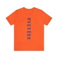 thumbnail image 2 of "I don't know what is written here" - T-shirt Unisex Jersey Tee, 2 of 8