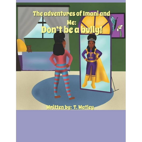 The Adventures of Imani and Me : Don't be a bully (Paperback)