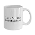 thumbnail image 2 of Fancy Receptionist Gifts, I Prefer the Receptionist, Holiday 15oz Mug F Receptionist, 2 of 2