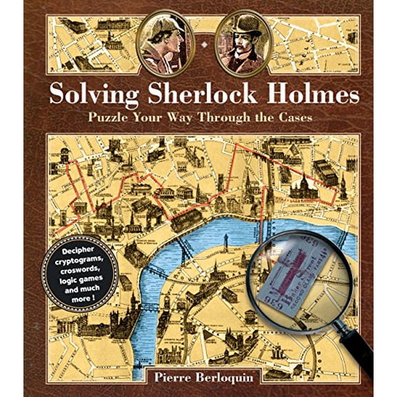 Pre-Owned Solving Sherlock Holmes: Puzzle Your Way Through the Cases (Hardcover) 1577151461 9781577151463
