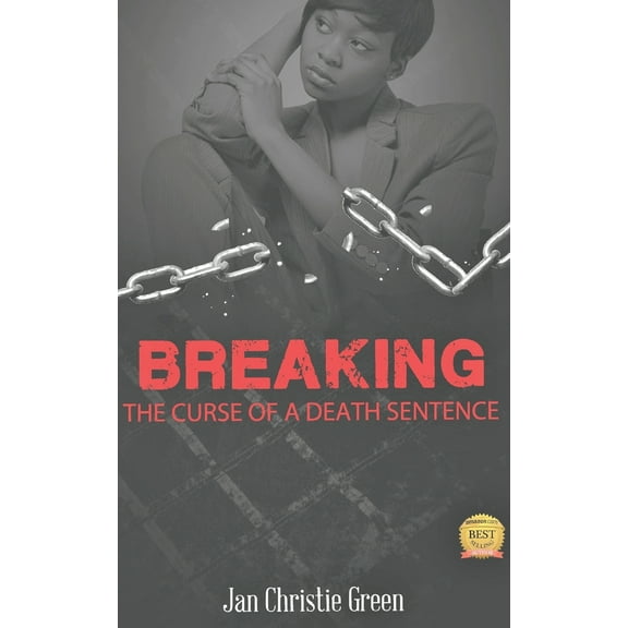Breaking the Curse of a Death Sentence (Paperback)