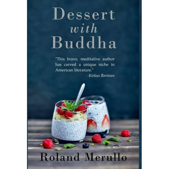Dessert with Buddha -- Roland Merullo