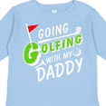 thumbnail image 4 of Inktastic Going Golfing with My Daddy- Kids Golf Boys or Girls Long Sleeve Toddler T-Shirt, 4 of 5