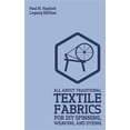 thumbnail image 1 of Pre-Owned Hasluck's Traditional Skills Library: All About Traditional Textile Fabrics For DIY Spinning, Weaving, And Dyeing (Legacy Edition): Classic Information On Fibers And Cloth Work (Paperback), 1 of 1